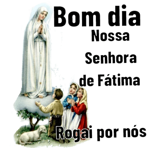 Figurinha: Bom dia Nossa Senhora de Fátima