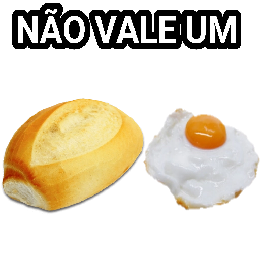 Figurinha: Pão com ovo não vale um