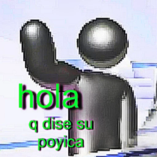 Sticker: Hola q dise su poyica