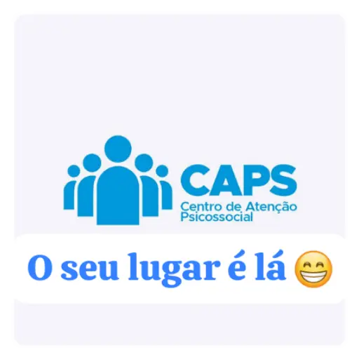 Figurinha: CAPS - O seu lugar é lá