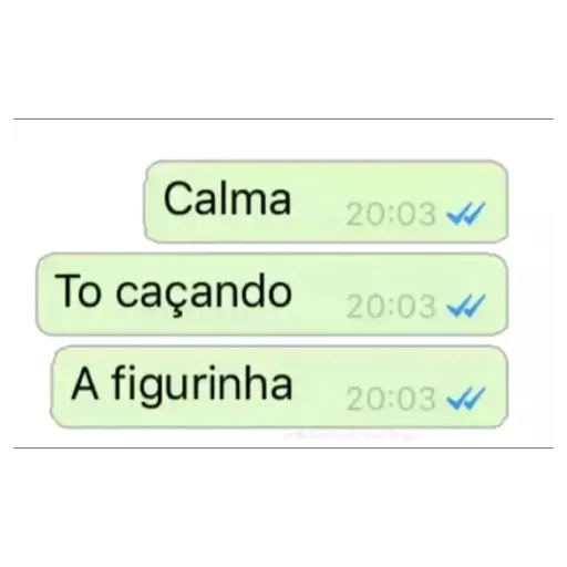 Figurinha: Calma, tô caçando a figurinha