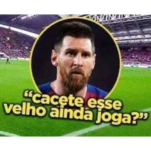 Figurinha: Messi: Esse velho ainda joga?