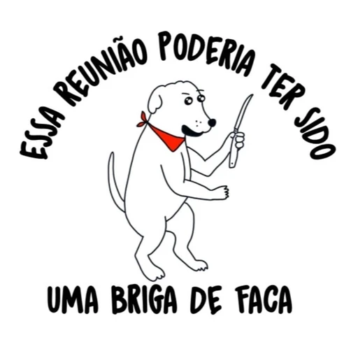 Figurinha: Reunião ou briga de faca