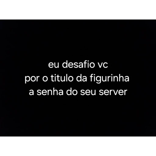 Figurinha: Desafio da senha do servidor