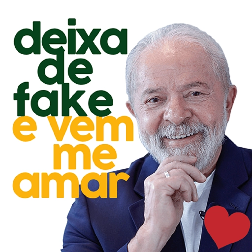 Figurinha: Lula: Deixa de fake e vem me amar