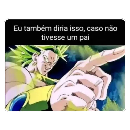 Sticker: Broly y el meme del padre
