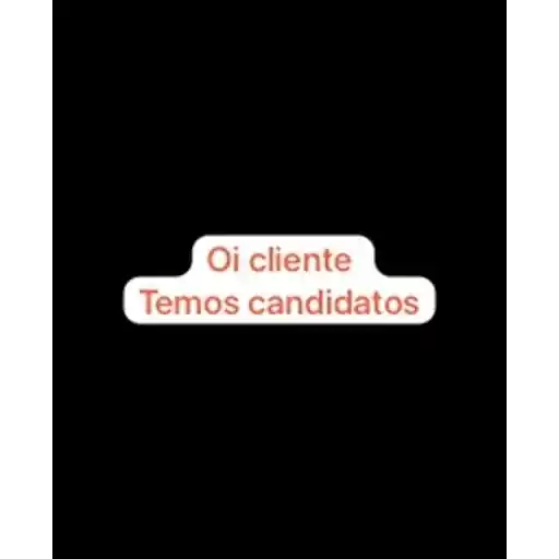 Figurinha: Oi cliente temos candidatos