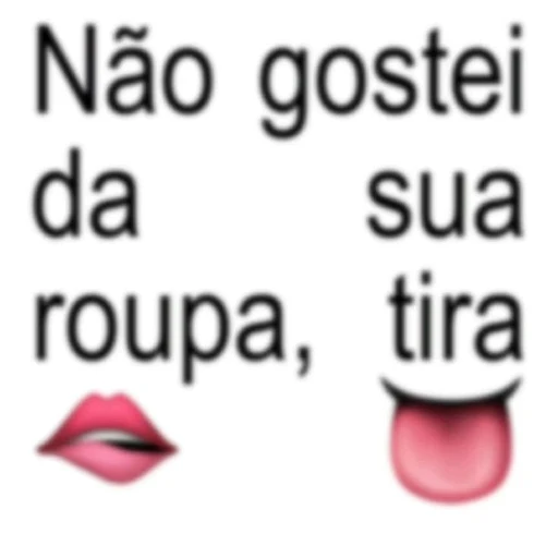Figurinha: Não gostei da sua roupa, tira