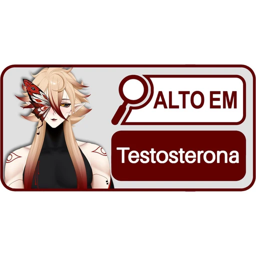 Figurinha: Alto em Testosterona