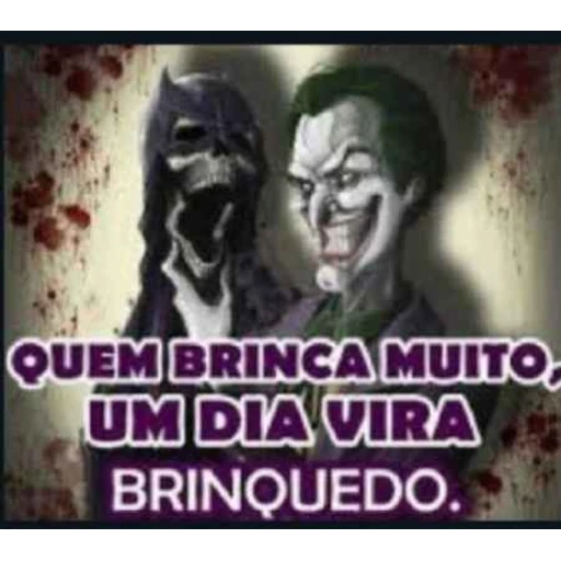 Figurinha: Batman e Coringa frase "quem brinca"