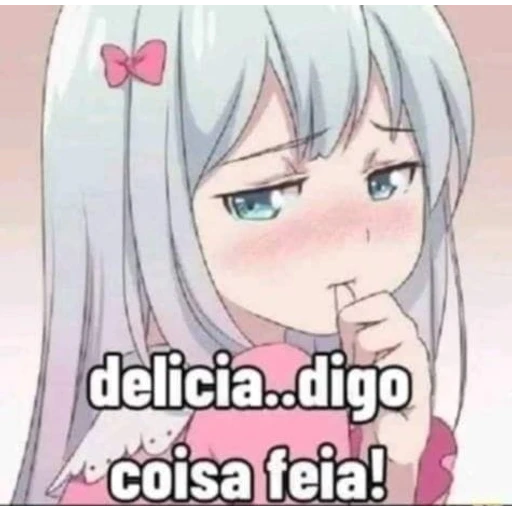 Figurinha: Delícia... digo, coisa feia!