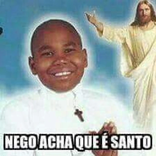 Figurinha: Nego Acha Que É Santo