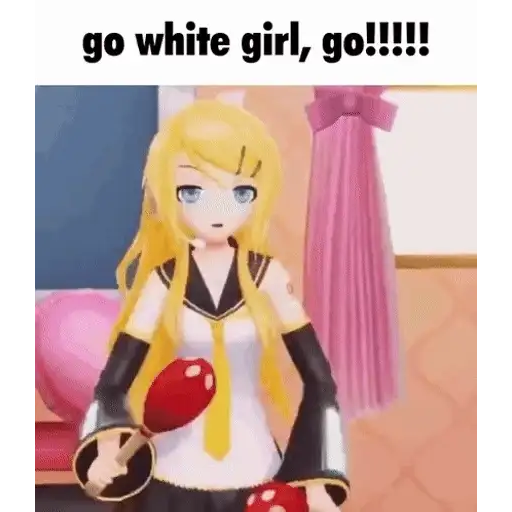 Figurinha: Go white girl, go!
