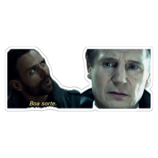 Figurinha: Boa sorte Liam Neeson
