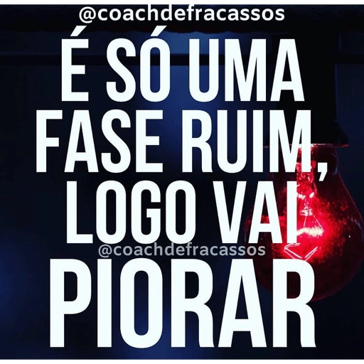 Figurinha: É só uma fase ruim